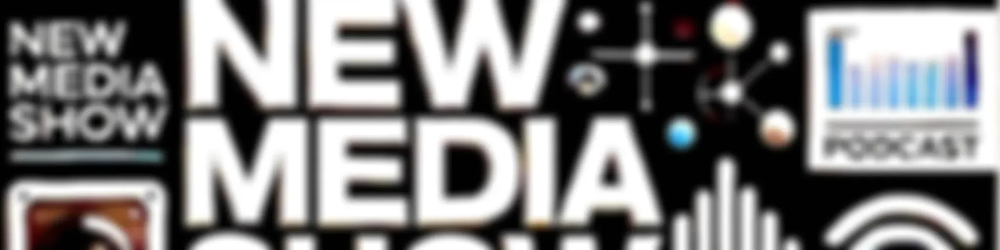 New Media Show (Audio)