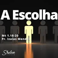 A Escolha - Pr. Izaias Mendes - 14-12-2025