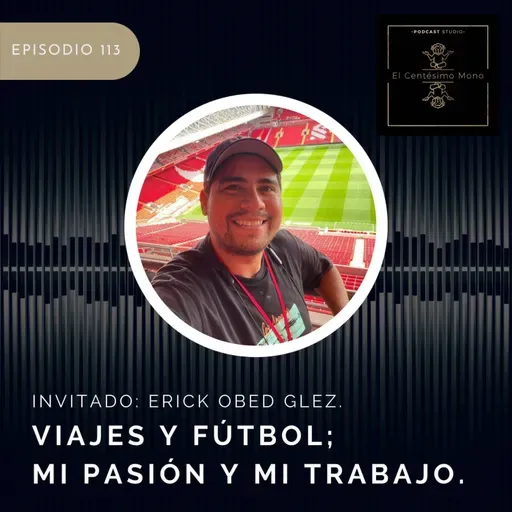 Viajes y fútbol; Mi pasión y mi trabajo.