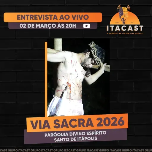 🎙️ Via Sacra ( Paróquia Divino Espírito Santo de Itápolis ) - #268
