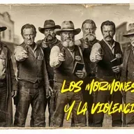 Cómo la Iglesia Mormona está basada en la violencia
