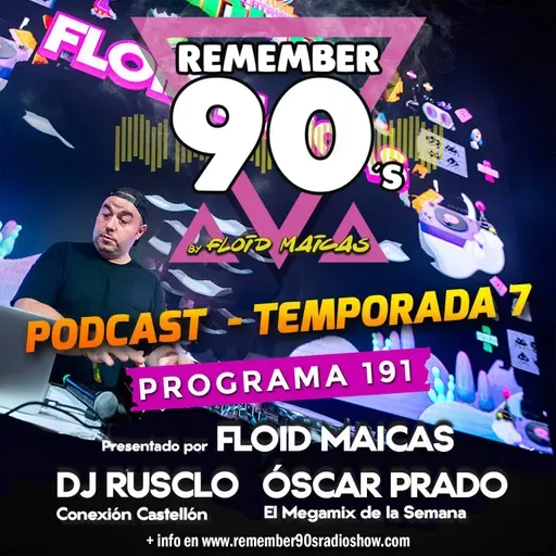 #191 Remember 90s Radio Show by Floid Maicas