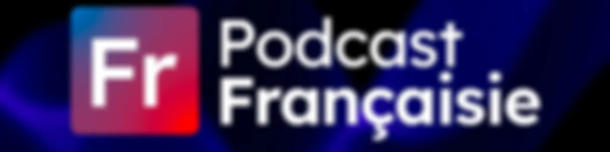 Podcast Françaisie (France / français / francophonie)