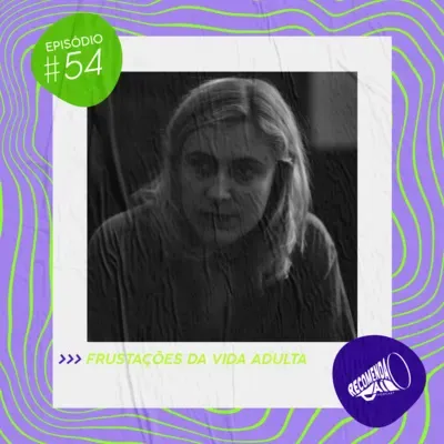 #54- Lidando com frustações