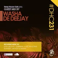 #DHC231 - Guest Mix By Washa De Deejay