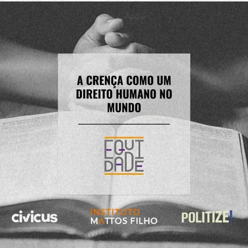 #63 - A crença como um direito humano no mundo