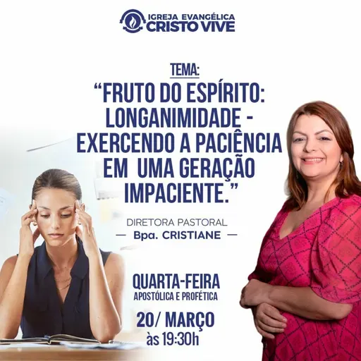 A32MOD61_20240320 Fruto do Espírito: Longanimidade.