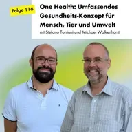 One Health: Ein umfassendes Konzept für die Gesundheit von Mensch, Tier und Umwelt