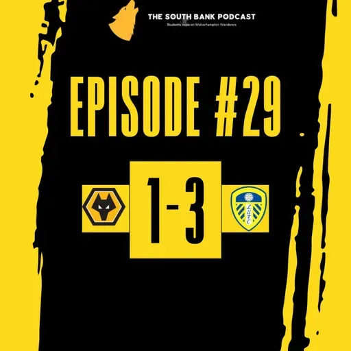 Worries grow as Wolves lose again | The South Bank Podcast (Ep 29)