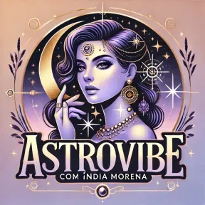 AstroVibe com Índia Morena