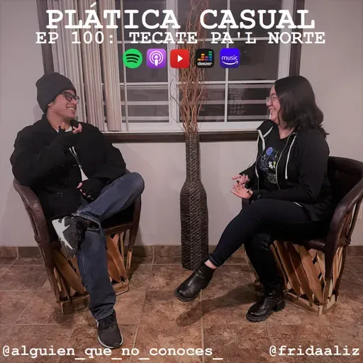 EP 100: TECATE PA'L NORTE