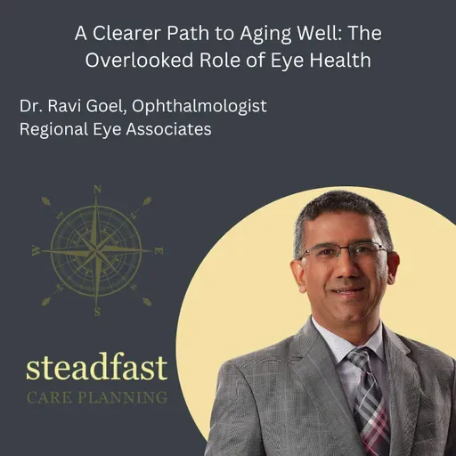 Gogil Ravi A Clearer Path to Aging Well: The Overlooked Role of Eye Health with Dr ...