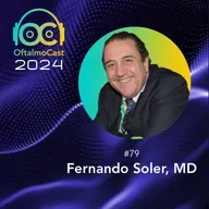 #79. Dr. Fernando Soler - FacoElche, su gestación y su evolución - OftalmoCast