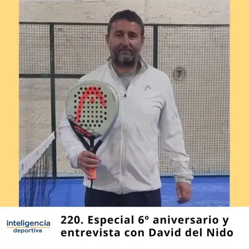 #220. Especial 6º aniversario con David del Nido