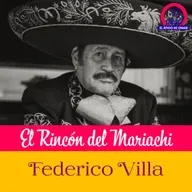 El Rincón del Mariachi: Federico Villa