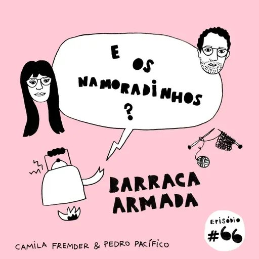 E os namoradinhos? #66 Barraca armada