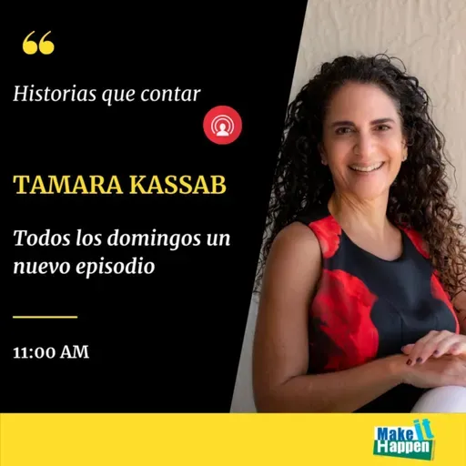 Historias que contar con Nadine Zyman Chassab