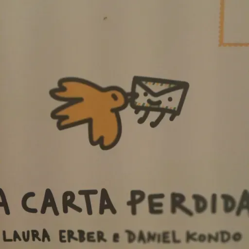 A Carta Perdida (Autores: Laura Erber e Daniel Kondo)