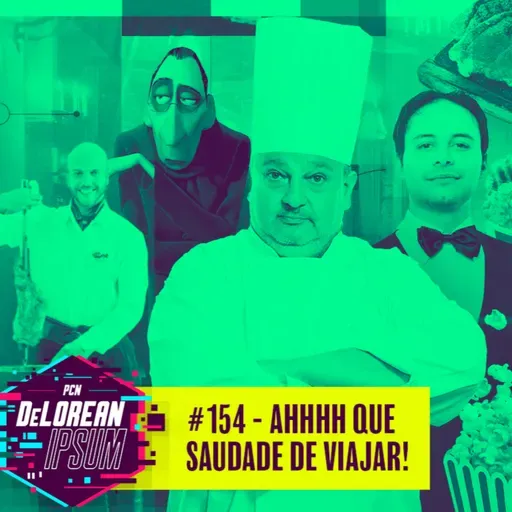 #155 – Gordices da Vida