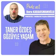 Taner Özdeş Gözüyle Yaşam | Bora Karaosmanoğlu |