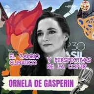Ornela de Gasperin Quintero sobre el cambio climático y perspectivas de la COP30