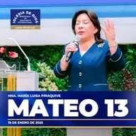Mateo 13 – Hermana María Luisa Piraquive – 19 de enero de 2024, IDMJI