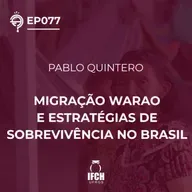 O Que é Tudo Isso? ep.77: Migrações Warao e estratégias de sobrevivência no Brasil