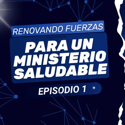Renovando fuerzas para un ministerio saludable