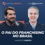 VOCÊ REALMENTE SABE O QUE É FRANCHISING? MARCELO CHERTO EXPLICA | PAPO DE GESTÃO