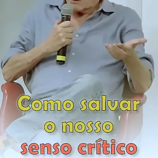 Como salvar o nosso senso crítico