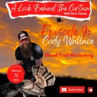 Season 2 Ep.9: Cody Wallace (Blood Trail Marketing)
