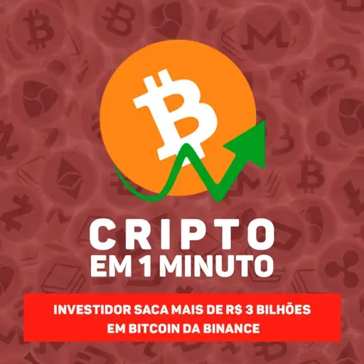 Investidor saca mais de R$ 3 bilhões em Bitcoin da Binance