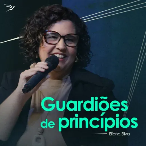 Guardiões de Princípios - Eliana Silva