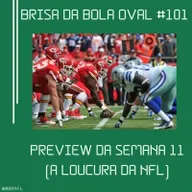 BBO #101 - Preview da Semana 11 (Time de Boi)