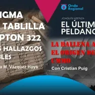EL ÚLTIMO PELDAÑO T35C023 El enigma de la tablilla Plympton 322 y otros hallazgos imposibles. La Ballena Alegre y el origen del caso UMMO. (07/03/2026)