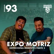 Expo Motriz- Entrevistas Dementes Pt3
