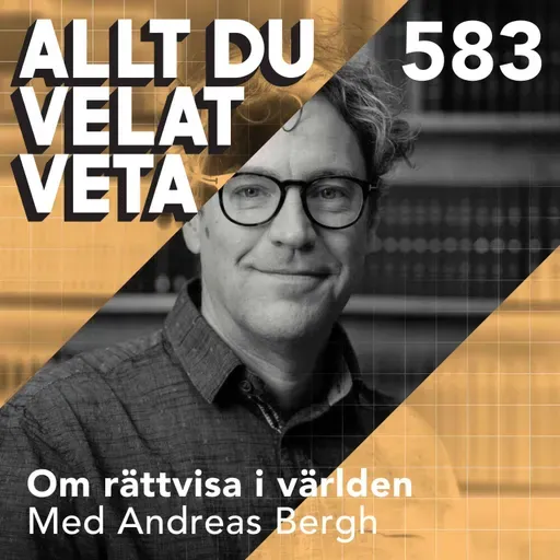 583 Om rättvisa i världen med Andreas Bergh