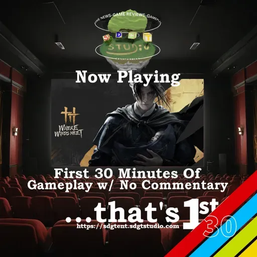 The First 30 Minutes of... Where Winds Meet!