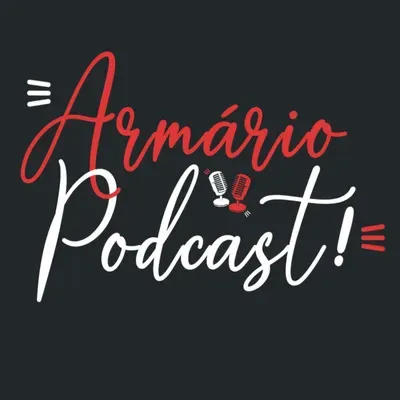 (Especial 500 Inscritos com Redes 3) Armário Podcast - #53