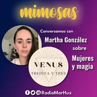 Mimosas con Martha González de Venus treinta y tres | 25MAR2023
