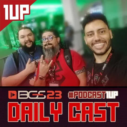 1UP Drops #92 - BGS 2023 - Daily Cast 2