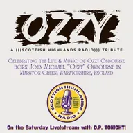 A (((Scottish Highlands Radio))) Tribute to OZZY OSBOURNE (1948-2025)