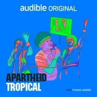 Apartheid Tropical | 9. O Movimento Negro