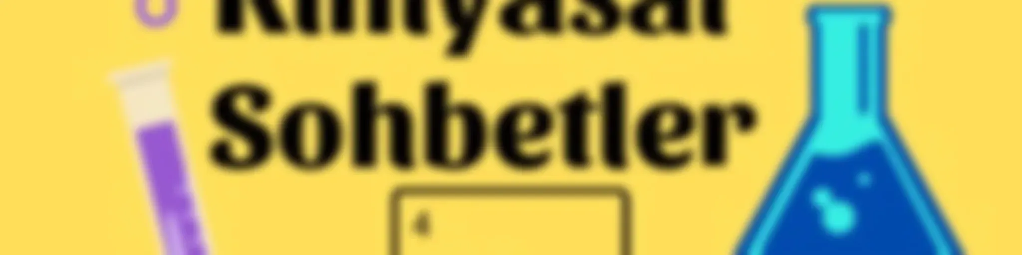 Kimyasal Sohbetler