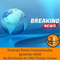 Episódio #232 - Thiago Gomes e as Novidades do GAC