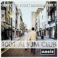 805 Oasis - What's the Story Morning Glory