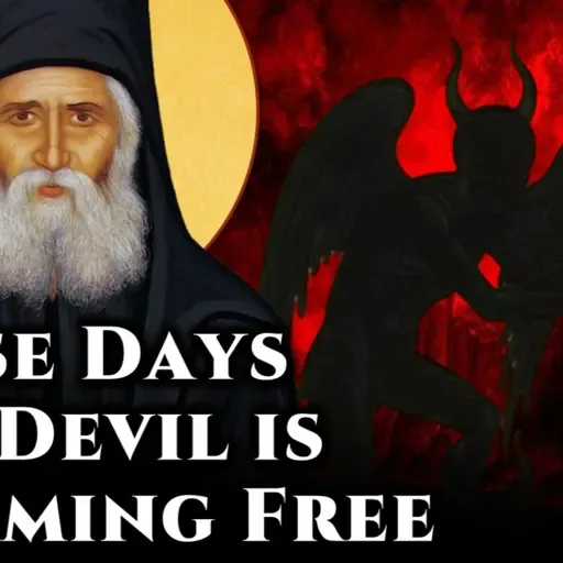 These Days the Devil is Roaming Free - St. Paisios the Athonite