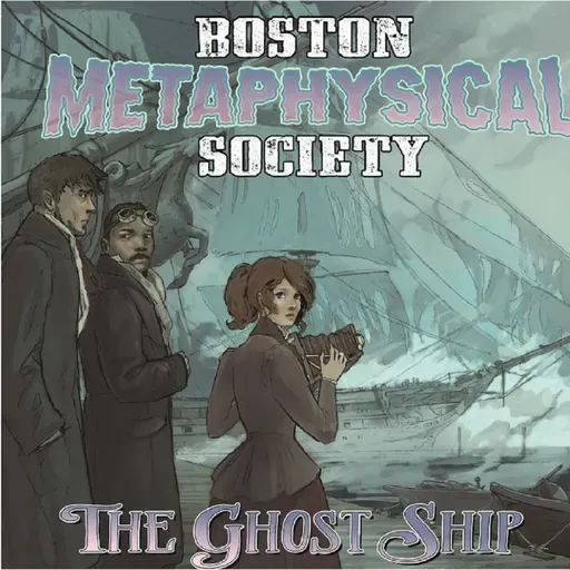 Wrightwood Studios presents Boston Metaphysical Society: The Ghost Ship