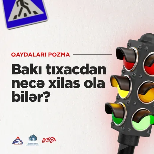 Bakı Tıxacdan Necə Xilas Ola bilər? I Qaydaları pozma