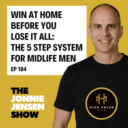 Win At Home Before You Lose It All: The 5 Step System For Midlife Men